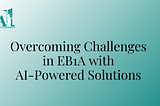 Revolutionizing EB-1A Applications: Overcome Challenges with AI-Powered Solutions