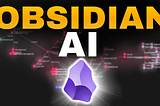 Level Up Your Obsidian Experience with this AI plugin
