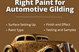 How to Choose the Right Paint for Automotive Gilding
