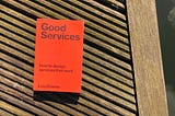 “Good Services: How to design services that work” book review 📚
