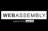 Why WebAssembly is a game changer for the web — and a source of pride for Mozilla and Firefox