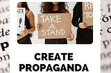 Create Propaganda