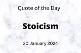 Stoic Quote of the Day on 20 January 2024. Image created by Ann Leach.