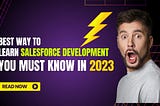 Best Way to Learn Salesforce Development