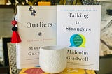 Malcolm Gladwell’s Curiosity is Contagious — Two of My Favorite Books on Success and the Art of…