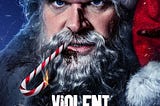 Violent Night: Not Your Grandma’s Christmas Movie