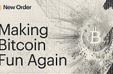 Making Bitcoin Fun Again