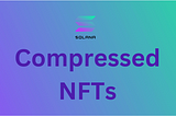 Compressed NFT: The next step for digital ownership