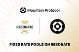 Revest Finance and Mountain Protocol Join Forces to Catalyze Fixed-Rate Lending on Resonate