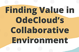 NetSuite Consultants Provide High-Level Training in OdeCloud Community