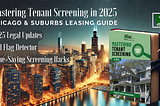 The 2025 Chicago Tenant Screening Guide: Secure the Best Tenants & Increase Profits