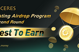 Announcement: Ceres Second Round Testing Airdrop Program (TAP)