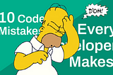 10 Code Mistakes Every Developer Makes (And How to Fix Them!)