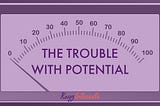 The trouble with potential