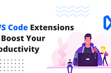 5 VS Code Extensions to boost your productivity