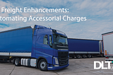 DL Freight Enhancements: Automating Accessorial Charges