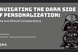 Navigating the Dark Side of Personalization: Risks and Ethical Considerations