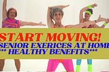 10 Healthy Benefits of Home Exercises for Seniors