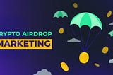 Top 10 Best Crypto Airdrop Marketing Agencies in June 2024