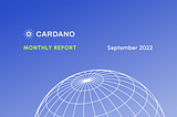 Cardano Monthly Recap — September