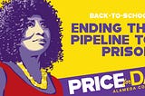 Pamela Price, Alameda County District Attorney Candidate, Back to School: Ending the Pipeline to Prison
