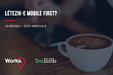 Létezik-e mobile first a gyakorlatban?