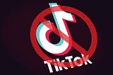 Times up for TikTok