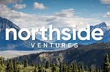 Introducing Northside Ventures’ inaugural venture fund targeting $15m to support the next…