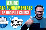 How to Ace the Azure Data Fundamentals DP-900 in 7 days!