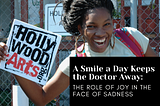 A Smile a Day Keeps the Doctor Away: The Role of Joy in the Face of Sadness