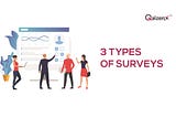 3 Types of surveys: Customize what suits you the best