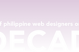 10-Year Milestones of the Philippine Web Designers Organization