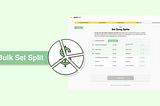 How to Set Bulk Splits: User Guide
