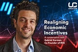 Realigning Economic Incentives: Sunny Ray in conversation with Gabriel Kurman