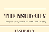 THE NSU DAILY- ISSUE #13