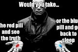 Red pill or blue pill-What is the red pill and why is red pill community growing fast