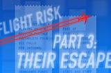 Flight Risk Episode 3: Their Escape
