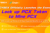 CYBEX Launches the Event — Lock up PCX Token to Mine PCX on July 3