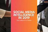 Social Intelligence in 2019: The Cadence to Follow
