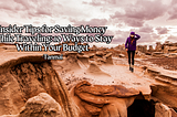 tips to save money while traveling, travel, save money while traveling, budget friendly tips, tips for budget traveler