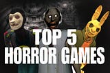 Top 5 most horror games (Extreme)
