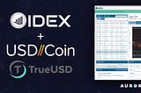 IDEX Launches USD//Coin (USDC) and TrueUSD (TUSD) Stablecoin Trading Pairs