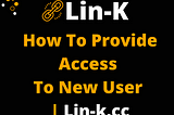 How To Invite And Provide Access To Team Member | Lin-k.cc