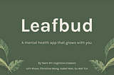 UX Case Study — Leafbud