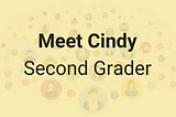 Meet Cindy, Second Grader