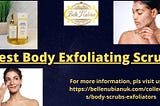 Major Highlights of Using Best Body Exfoliating Scrub