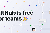 GitHub is now free for teams