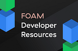 FOAM Dev Resources