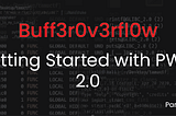 Getting Started with PWN 2.0