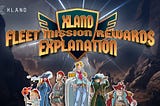 XLAND Fleet Mission Rewards Explanation